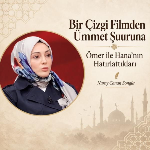  BİR ÇİZGİ FİLMDEN ÜMMET ŞUURUNA