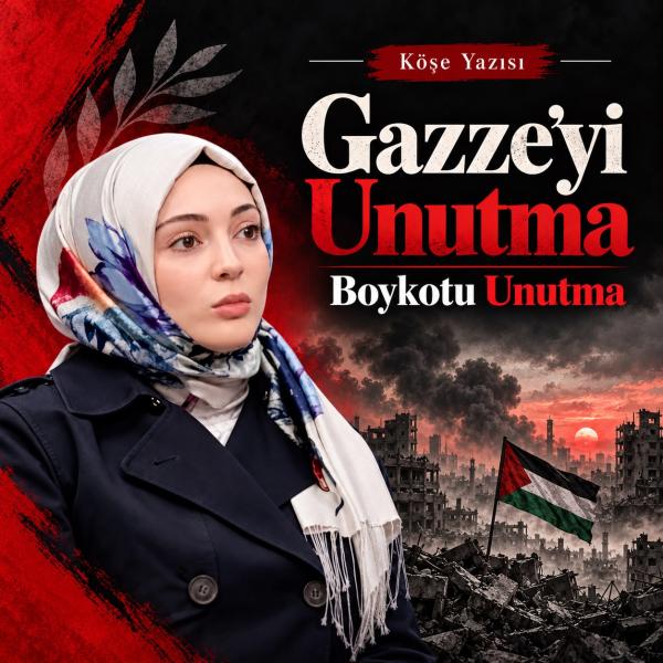 Gazze'yi Unutma Boykotu Unutma